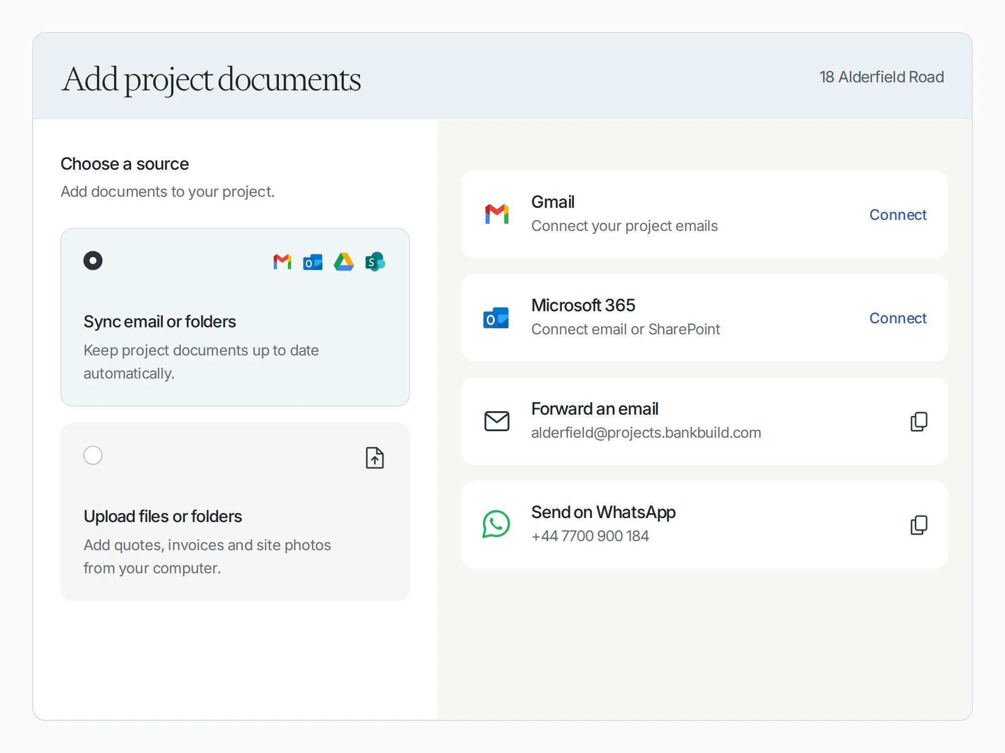 BankBuild, add project documents: sync Gmail, Microsoft 365, Google Drive or SharePoint, forward an email to the project address, or send on WhatsApp.